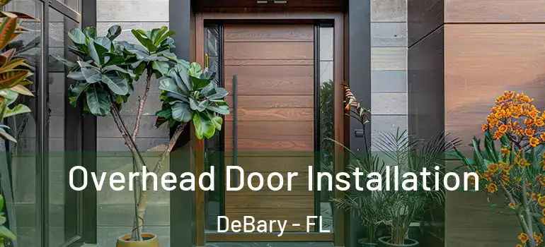  Overhead Door Installation DeBary - FL